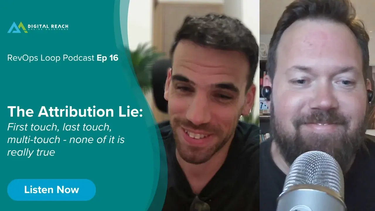 Ep 16: The Attribution Lie:  First touch, last touch, multi-touch - none of it is really true