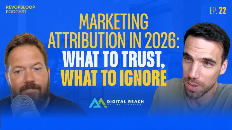 Ep. 22: Marketing Attribution in 2026: What to Trust, What to Ignore