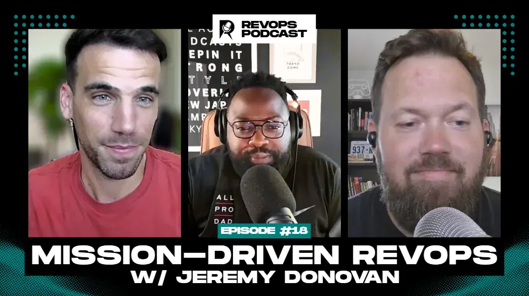 Ep 18: Mission-Driven RevOps w/ Jeremy Donovan