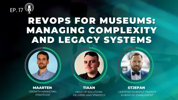 Ep 17: RevOps for Museums: Managing Complexity and Legacy Systems