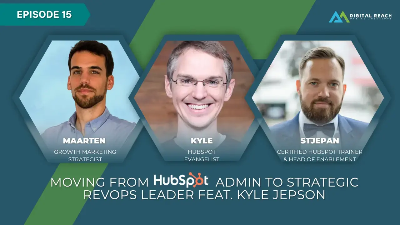 Ep 15: Moving From HubSpot Admin to Strategic RevOps Leader feat. Kyle Jepson